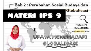 Lks ilmu pengetahuan sosial ips smp mts kelas ix 9 semester 2. Upaya Menghadapi Globalisasi Materi Ips Kelas 9 Bab 2 Youtube