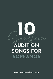 10 Sondheim Audition Songs For Sopranos Actor Aesthetic Audition Songs Songs Sopranos