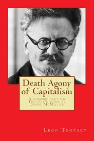 Death Agony of Capitalism: A commentary