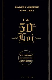 The laws of human nature law books robert greene. La 50e Loi La Peur Est Votre Pire Ennemie Robert Greene 50 Cent Ean13 9791092928051 Le Site Des Editions Leduc Vente En Ligne De Livres Et D Ebooks Livres Numeriques