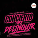 Concierto Para Delinquir
