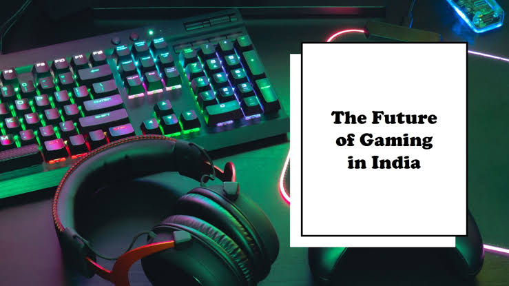 The Future of the Gaming Industry in India: A Promising Frontier