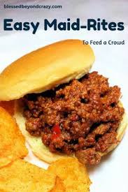 Easy Maid Rites To Feed A Crowd Feeding A Crowd Food For A Crowd Maidrites Recipe