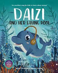 Daizi and her saving pool (StoryWise Kids Series): Lockhart, Doug:  9781776301331: Amazon.com: Books