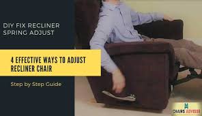 4 Best Ways To Adjust Recliner Chair Chairs Advisor