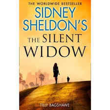 Sidney Sheldon S The Silent Widow A Gripping New Thriller For 2018 With Killer Twists And Turns