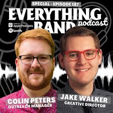 Special Episode 187- Colin Peters & Jake Walker — Everything Band Podcast