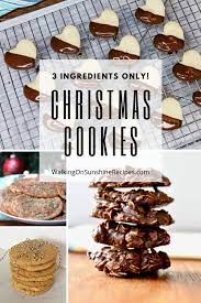 3 ingre nt shortbread cookies. 3 Ingredient Christmas Cookies Walking On Sunshine Recipes