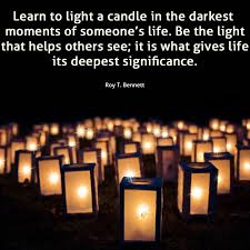 Enjoy The Quote Candle In The Dark Inspirational Quotes Quotes Positive Quotes