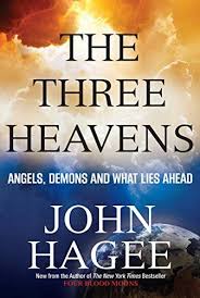 The Three Heavens Angels Demons And What Lies Ahead Paperback May 12 2015 In 2020 John Hagee John Hagee Ministries Heaven