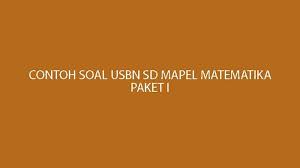 Latihan soal dan kunci jawaban usbn matematika smk 2020. Soal Usbn Matematika Sd 2021 Dan Kunci Jawaban Soal Latihan Usbn Pilihan Ganda Dan Essay Halaman 3 Tribun Pontianak