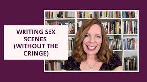 Writing Sex Scenes Without the Cringe | HOW TO WRITE A NOVEL STEP BY STEP -  YouTube