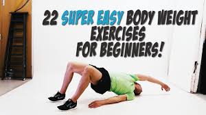 22 super easy bodyweight exercises for