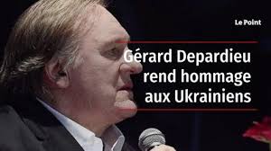 Gérard Depardieu rend hommage aux Ukrainiens