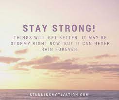 Stay Strong Always Stay Strong Quotes Quotes About Strength Strong Words