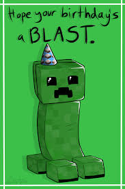 Birthday Card For 6 Year Old Boy Printable Creeper Birthday Card By Lucieniibi On Deviantart Birthday Card Printable Minecraft Birthday Card Birthday Cards For Boys