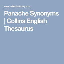 Panache Synonyms Collins English Thesaurus Thesaurus Collins Synonym