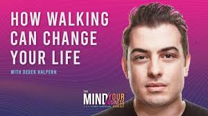 Episode 22: How Walking Can Change Your Life with Derek Halpern