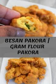 Besan Pakora Recipe Gram Flour Pakora Easy Snack Recipe Pakora Recipes Recipes Easy Snacks