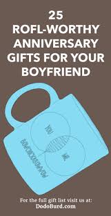 Thinking of new, fun gift ideas for men can be challenging. 25 Rofl Worthy Anniversary Gifts For Your Boyfriend Funny Gift Ideas Dodo Burd
