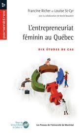 Je me suis posé et me suis dit que les gens voulaient apprendre des trucs. L Entrepreneuriat Feminin Au Quebec 3 Dix Etudes De Cas Presses De L Universite De Montreal