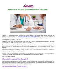 At versacchi, we understand that going through hair loss can be a difficult time for both men and women alike. Questions To Ask Your Surgeon Before Hair Transplant By Avenues Kapadia Issuu