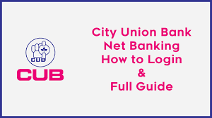 Trichy (click here for all the branches of city union bank ltd in trichy district) branch: Cub Bank Net Banking How To Register Login More Guide
