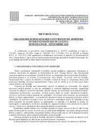 Prin acest program fiecare universitate va acorda câte un grant, pe fiecare domeniu de specializare științifică, în condițiile. Metodologieadmitere Iasi