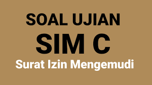 Baru Soal Tes Ujian Sim C Dan Kunci Jawaban Terbaru 2021 Tabir Dakwah