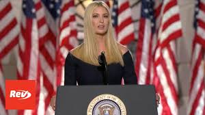 Ivanka Trump 2020 Rnc Speech Transcript Rev