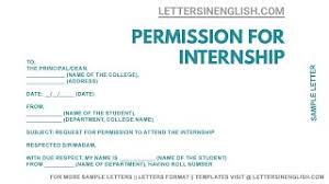 An internship can be a great way to get your foot in the door in a competitive field. Request Letter To College Principal Asking Permission For Internship Letters In English
