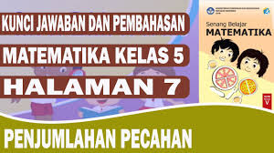 Try the suggestions below or type a new query above. Kunci Jawaban Matematika Kelas 5 Halaman 7 Youtube