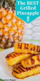 Place on grill using direct heat method. Grilled Pineapple With Sweet Maple Syrup Glaze Grilled Pineapple Recipe Grilled Pineapple Grilled Pineapple Desserts