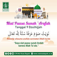 Puasa arafah ini dilaksanakan sesuai dengan waktu ibadah wukuf yang dilakukan oleh umat islam yang sedang melaksanakan ibadah haji di tanah suci mekkah. Nu Depok Online Niat Puasa Sunnah Arafah Tanggal 9 Facebook