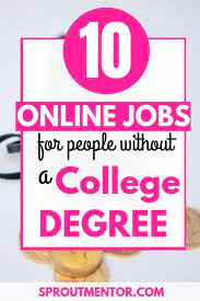 10 Very Easy Work From Home Jobs Anybody Can Do Even Lazy People Persons Without A College Degree And Ev Work From Home Jobs Data Entry Jobs Working From Home