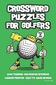 Get hints, track time, print, access previous puzzles and much more. Crossword Puzzles For Golfers Golf Themed Sport Art Interior With Clues Solutions Answers Larger Print Easy To Hard Words Cartoon Mascot Golfy Golf Cwjn2 Ink Designer Ink Journals 9798651579259 Amazon Com Books