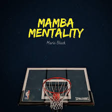 Mario Black – Mamba Mentality Lyrics | Genius Lyrics