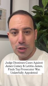 Federal Judge Dismisses Charges Against James Comey and Letitia James Due  to Invalid Appointment