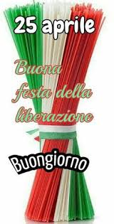 Non basta la libertà che noi abbiamo riconquistato il 25 aprile. 24 Idee Su Buon 25 Aprile 25 Aprile Buongiorno Buongiorno Immagini
