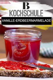 Vanille Erdbeermarmelade Erdbeermarmelade Ist Ein Echter Fruhstucksklassiker Der Sich Im Handumd Erdbeermarmelade Erdbeeren Marmelade Erdbeermarmelade Rezept