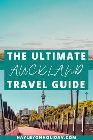 Auckland Travel Guide Everything You Need To Know Before You Go In 2020 Auckland Travel Auckland Travel Guide New Zealand Travel Guide