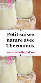 Petit Suisse Nature Avec Thermomix Livre De Recette Thermomix Idee Recette Thermomix Recettes De Cuisine