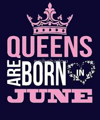 June Queens Birthdaymonthmeme June Queens Birthdaymonthmeme June Queens Birthdaymonthmeme June Queens Birthday Month Quotes June Quotes Birthday Girl Quotes