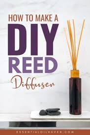 How do you use a diffuser with essential oils? Diy Reed Diffuser Tutorial Recipes Carrier Oils And Maintenance Tips