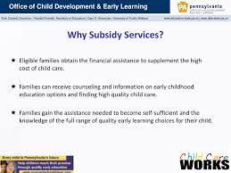 The child care assistance program helps families pay for child care so parents can work, look for a job or attend school. Ppt Office Of Child Development And Early Learning Powerpoint Presentation Id 1592741