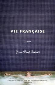 En passant du rire aux. Vie Francaise By Jean Paul Dubois 9781400096787 Penguinrandomhouse Com Books