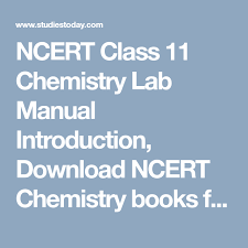 Ncert Class 11 Chemistry Lab Manual Introduction Download Ncert Chemistry Books For Classes 1 2 3 4 5 6 7 8 9 10 11 12 Chemistry Labs 11th Chemistry Chemistry