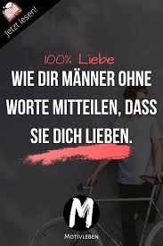 11 Wege Wie Manner Ohne Worte Ich Liebe Dich Sagen In 2020 Beziehungen Liebe Worter Liebe