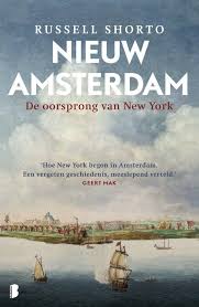 Nieuw Amsterdam De Oorsprong Van New York Auteur Russell Shorto Boekperweek 13 52 Boeken Boeken Om Te Lezen Lezen