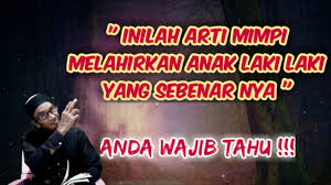 Kita mula membuka pelbagai kitab, forum, blog untuk mencari makna mimpi. Primbon Jawa Lengkap Arti Mimpi Melahirkan Anak Laki Laki Yang Anda Wajib Tahu Youtube
